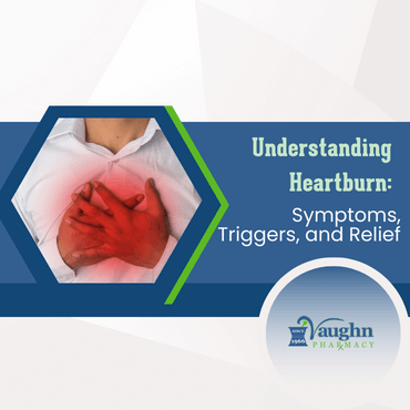 Understanding Heartburn: Symptoms, Triggers, and Relief