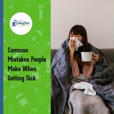 Common Mistakes People Make When Getting Sick