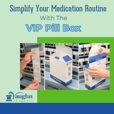 Simplify Your Medication Routine with Vaughn Pharmacy's VIP Pill Boxes